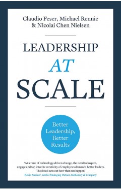 Leadership At Scale: Better leadership, better results Paperback